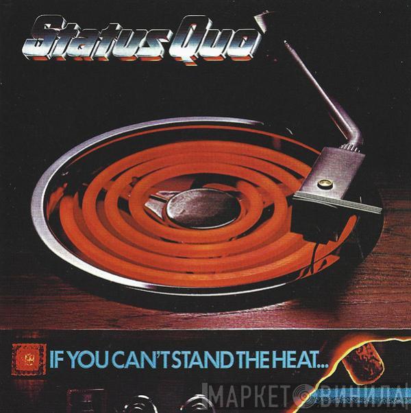  Status Quo  - If You Can't Stand The Heat