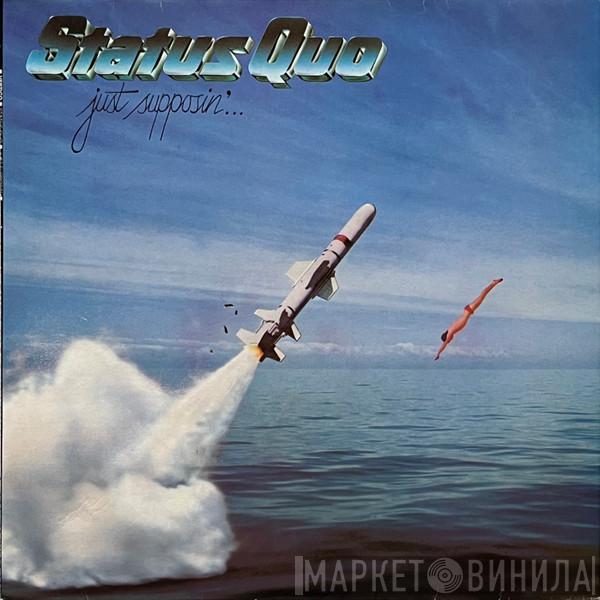  Status Quo  - Just Supposin'...