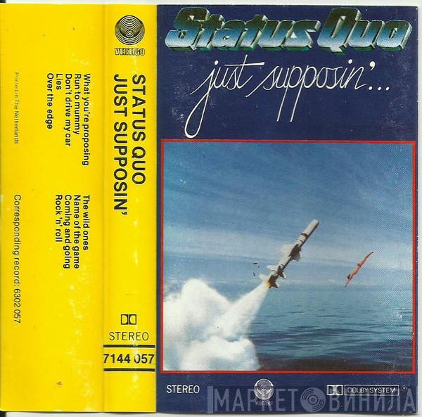  Status Quo  - Just Supposin'...