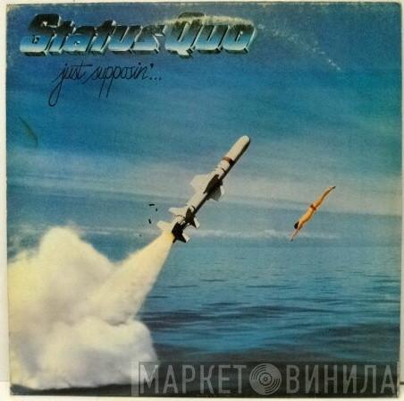  Status Quo  - Just Supposin'...