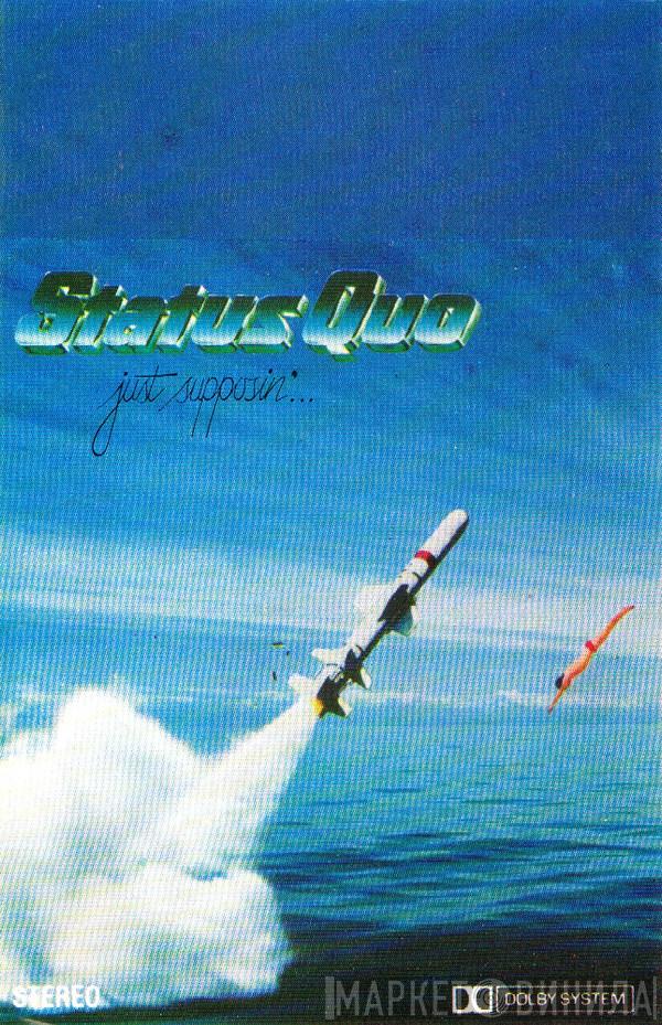  Status Quo  - Just Supposin'...