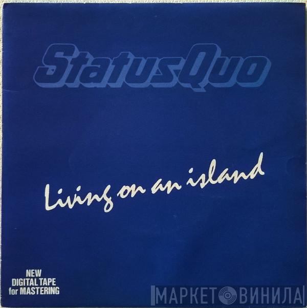  Status Quo  - Living On An Island