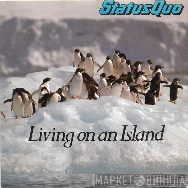  Status Quo  - Living On An Island