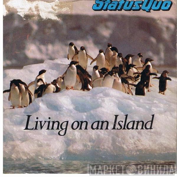  Status Quo  - Living On An Island