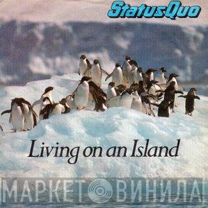  Status Quo  - Living On An Island