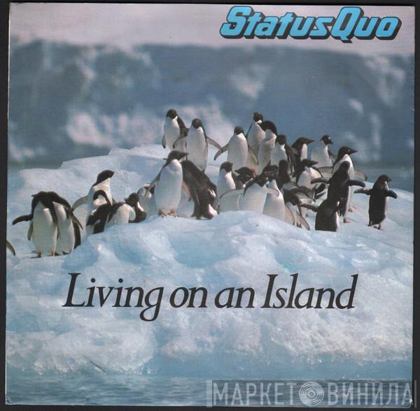  Status Quo  - Living On An Island