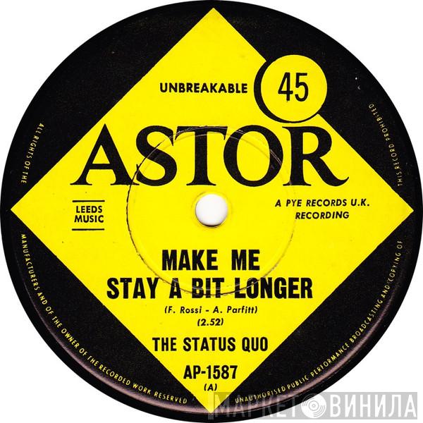  Status Quo  - Make Me Stay A Bit Longer