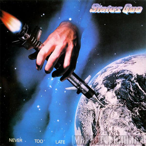  Status Quo  - Never Too Late