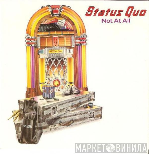  Status Quo  - Not At All