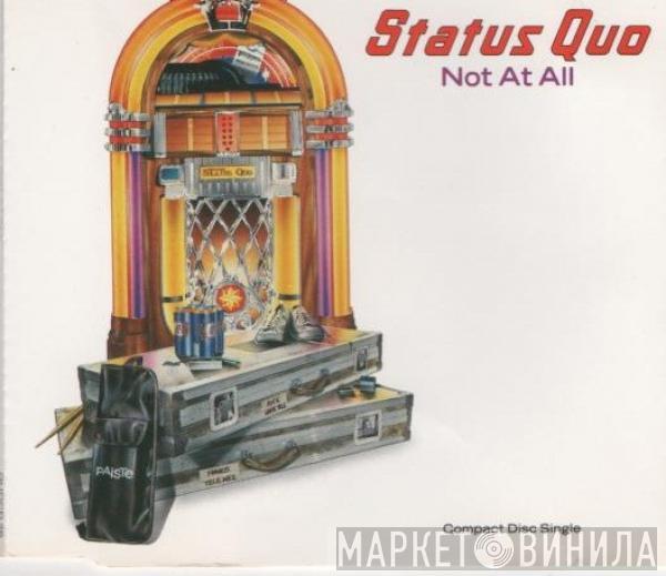 Status Quo - Not At All