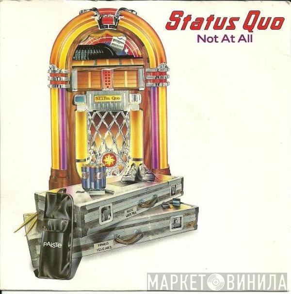  Status Quo  - Not At All