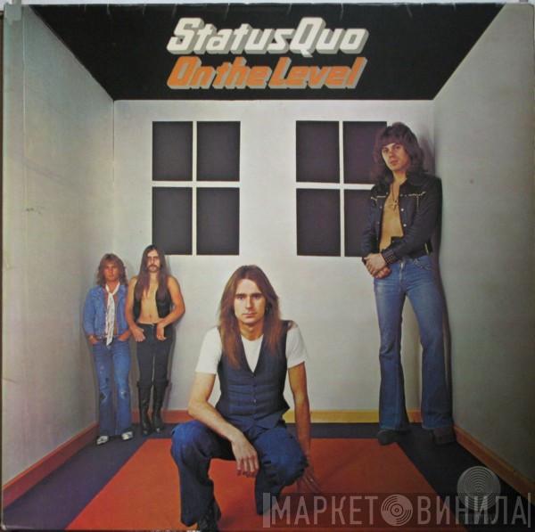  Status Quo  - On The Level