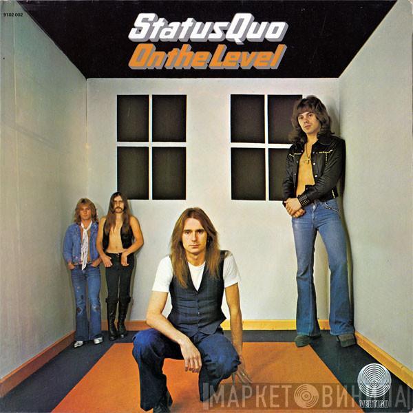  Status Quo  - On The Level