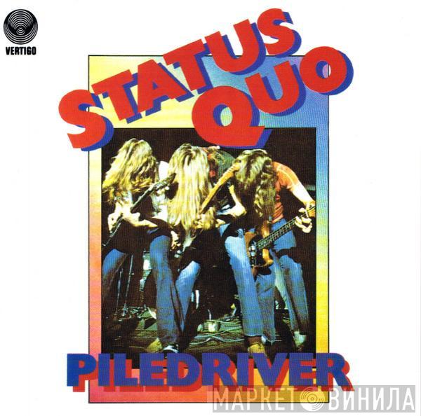  Status Quo  - Piledriver
