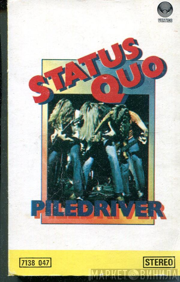  Status Quo  - Piledriver