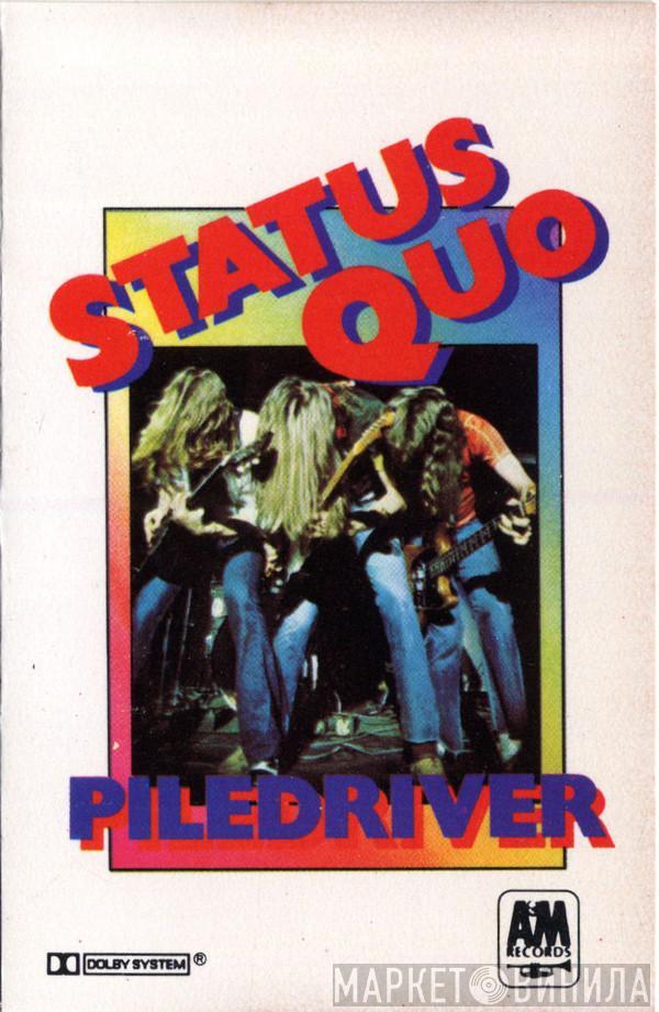  Status Quo  - Piledriver