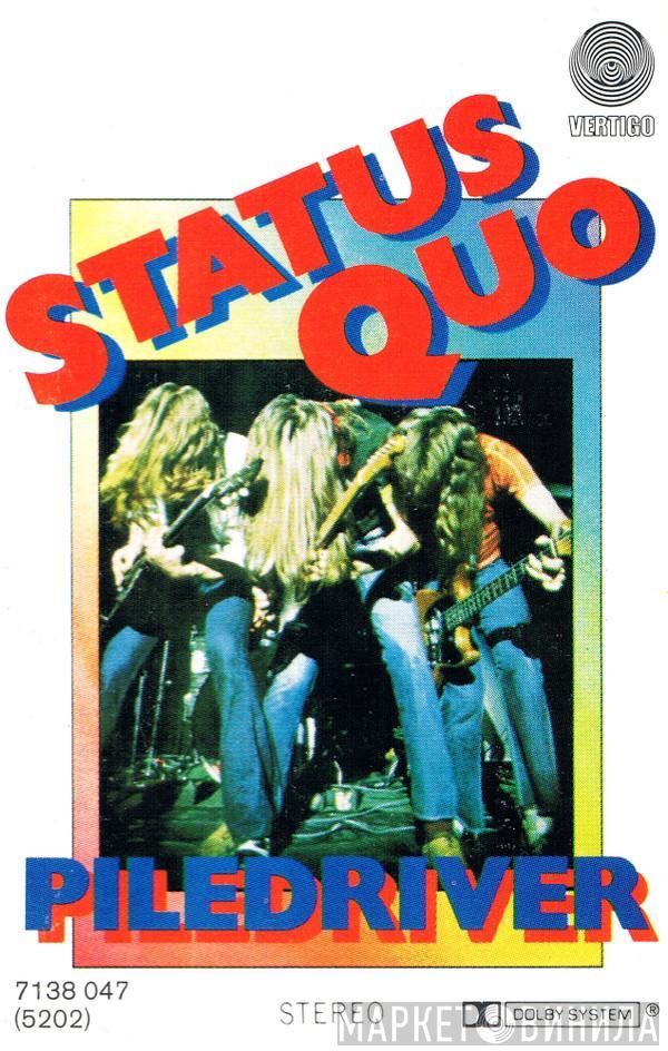  Status Quo  - Piledriver