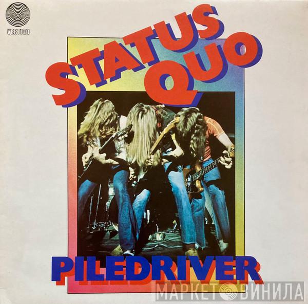 Status Quo  - Piledriver