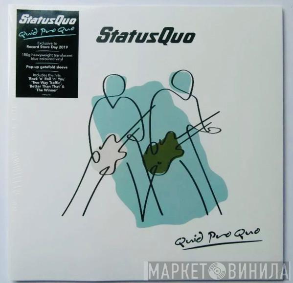  Status Quo  - Quid Pro Quo