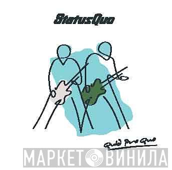  Status Quo  - Quid Pro Quo