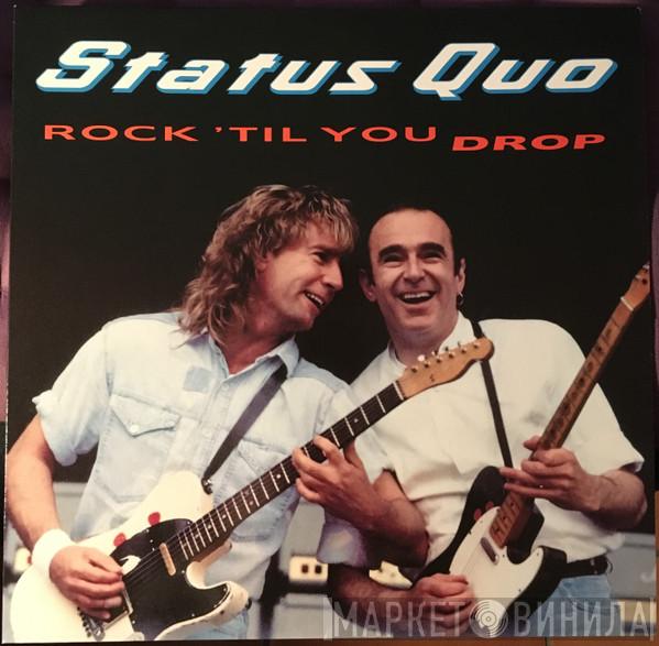  Status Quo  - Rock 'Til You Drop