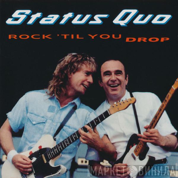 Status Quo  - Rock 'Til You Drop