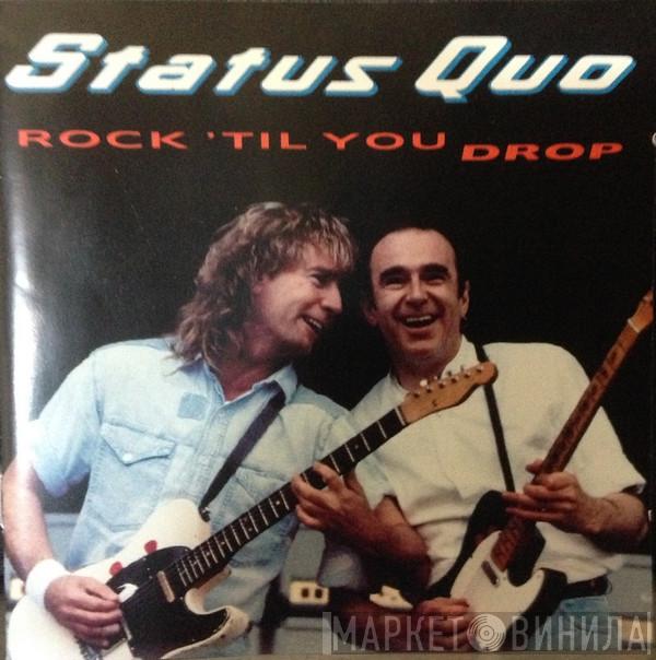  Status Quo  - Rock 'Til You Drop