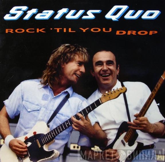  Status Quo  - Rock 'Til You Drop