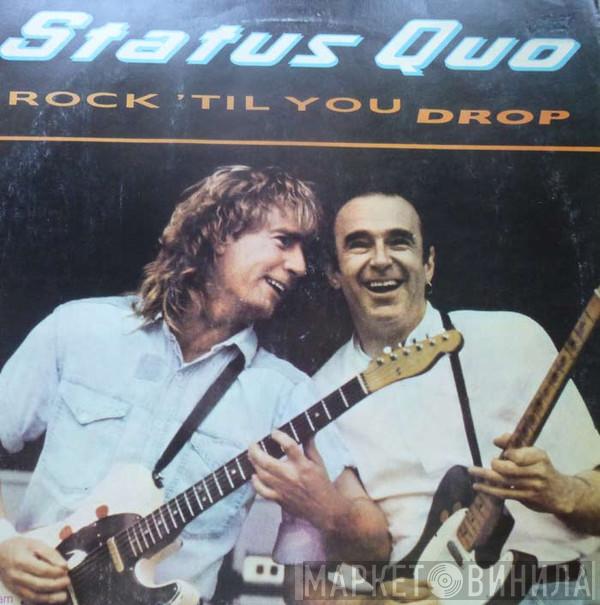  Status Quo  - Rock 'Til You Drop
