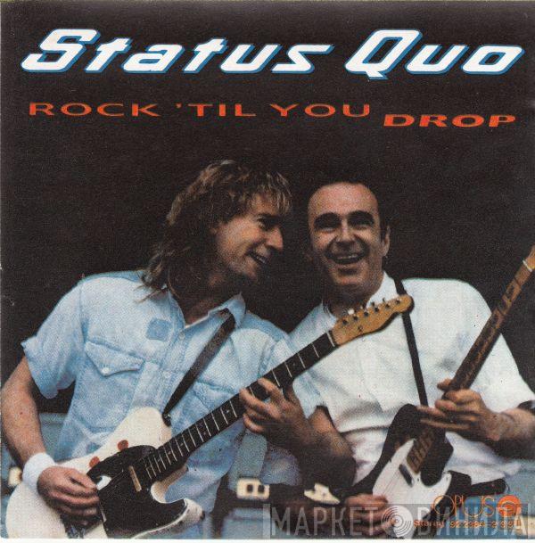 Status Quo  - Rock 'Til You Drop