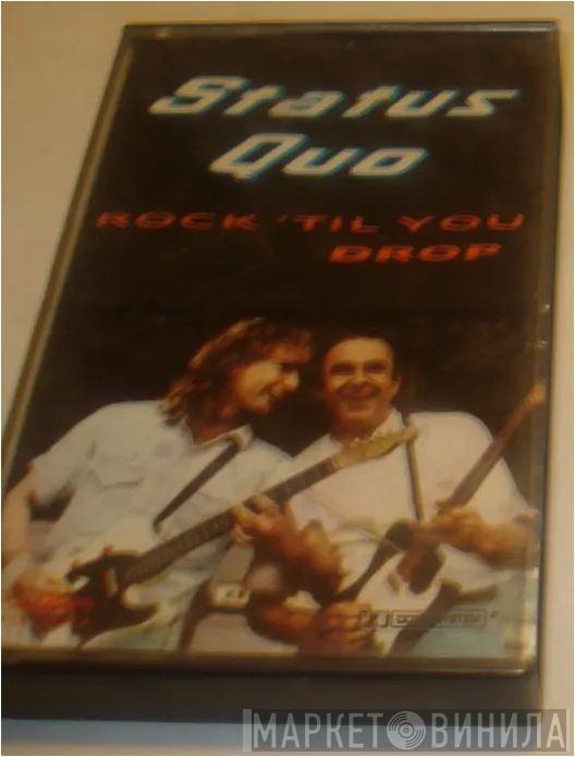  Status Quo  - Rock 'Til You Drop