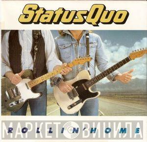  Status Quo  - Rollin' Home