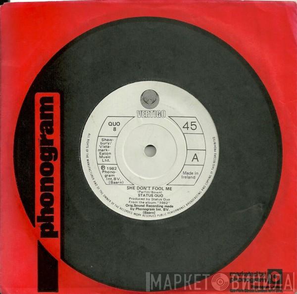  Status Quo  - She Don't Fool Me