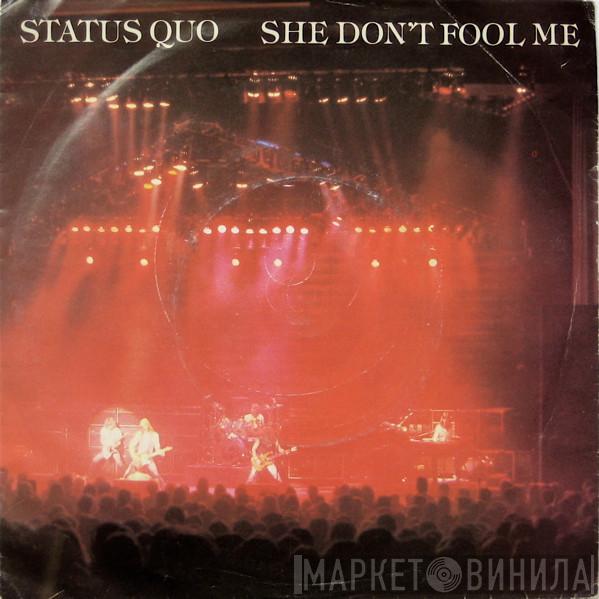 Status Quo - She Don't Fool Me
