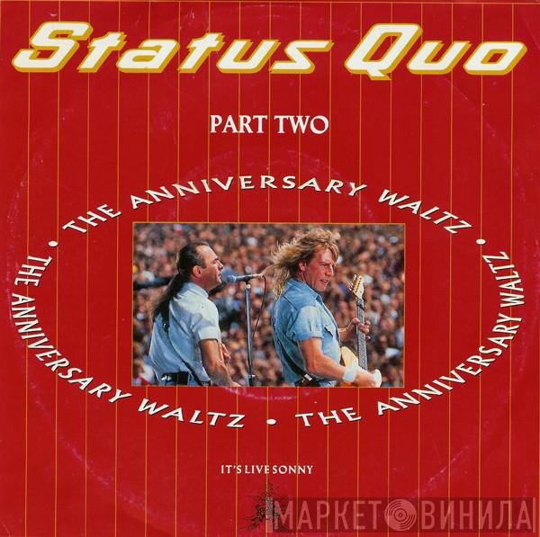  Status Quo  - The Anniversary Waltz - Part Two
