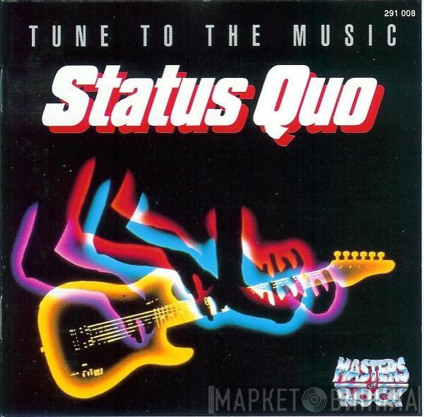Status Quo - Tune To The Music