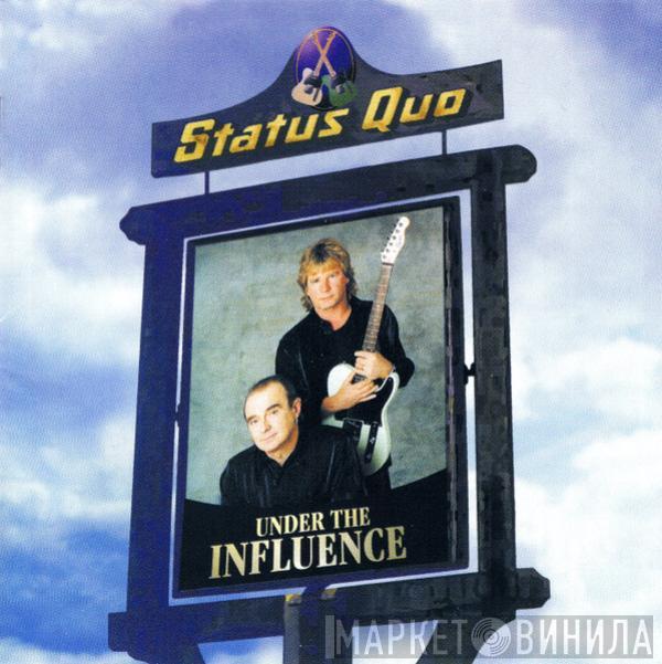  Status Quo  - Under The Influence