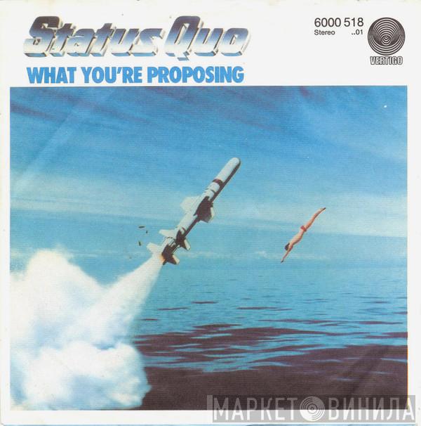  Status Quo  - What You're Proposing