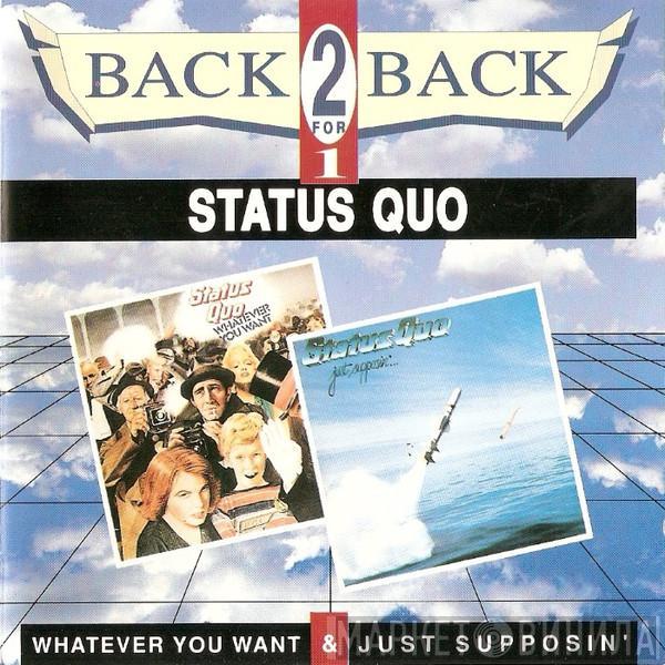 Status Quo - Whatever You Want & Just Supposin'