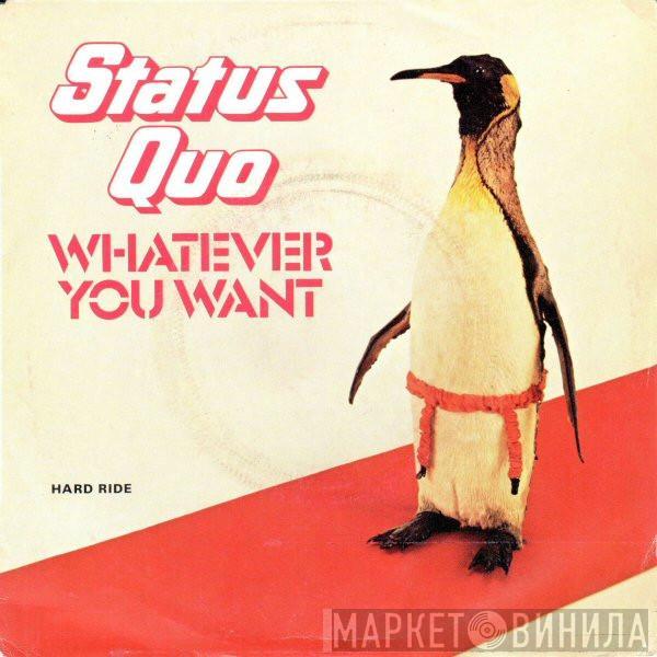  Status Quo  - Whatever You Want