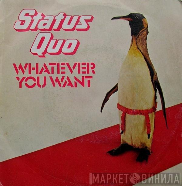  Status Quo  - Whatever You Want