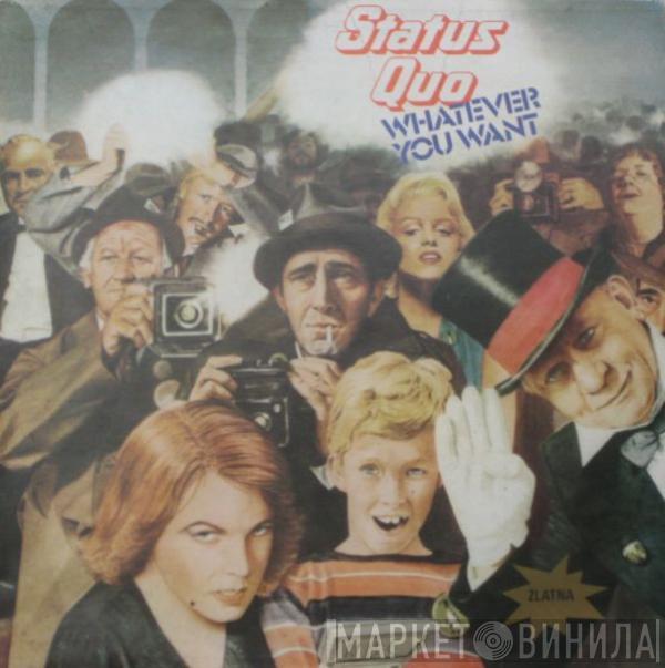  Status Quo  - Whatever You Want