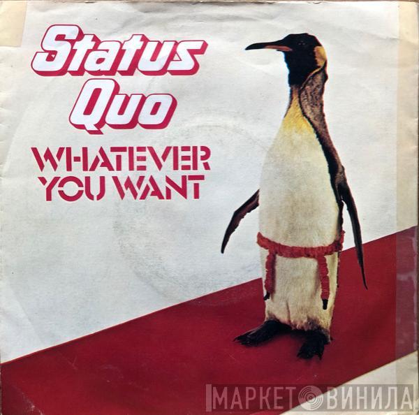  Status Quo  - Whatever You Want