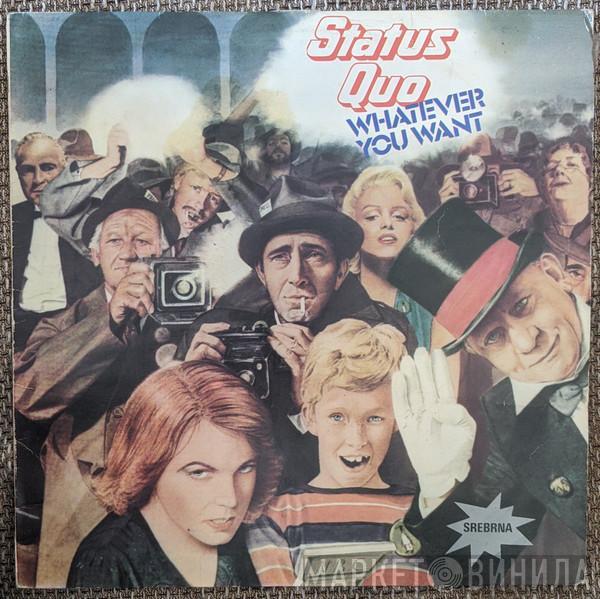  Status Quo  - Whatever You Want