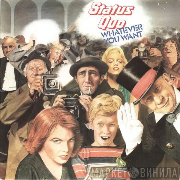  Status Quo  - Whatever You Want