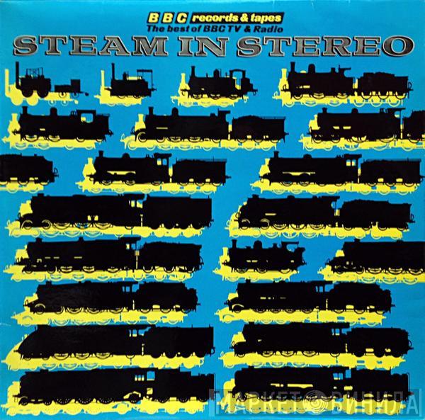 - Steam In Stereo