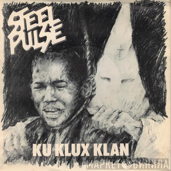 Steel Pulse - Ku Klux Klan