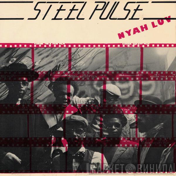 Steel Pulse - Nyah Luv