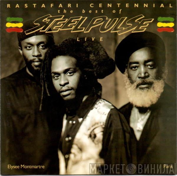 Steel Pulse - Rastafari Centennial - The Best Of Steel Pulse Live - Elysee Montmartre, Paris