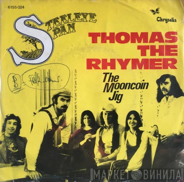 Steeleye Span  - Thomas The Rhymer / The Mooncoin Jig